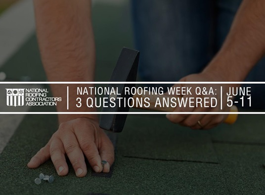 National Roofing Week Q & A: 3 Questions Answered