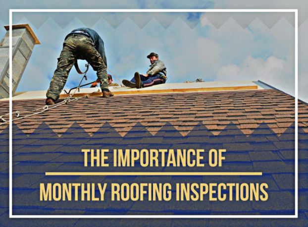 The Importance of Monthly Roofing Inspections